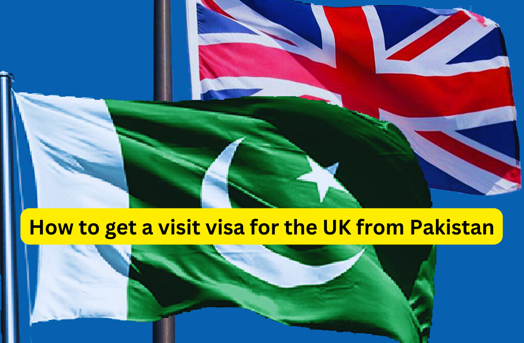 How to get a visit visa for the UK from Pakistan